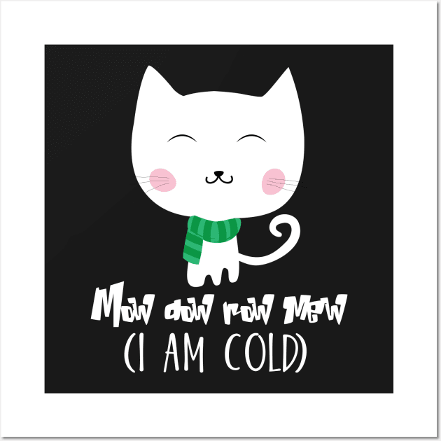 Mow dow row Cat ( I am cold) Wall Art by catees93